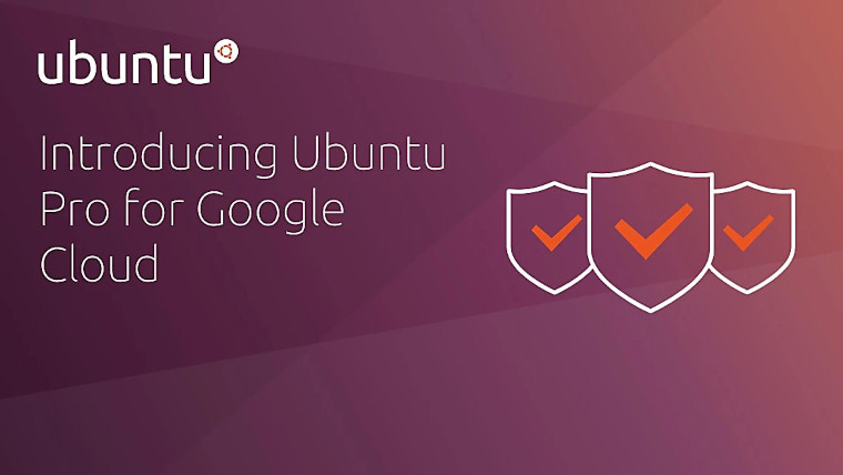 Ubuntu Pro 系統正式登陸谷歌云服務:付費使用,十年支持